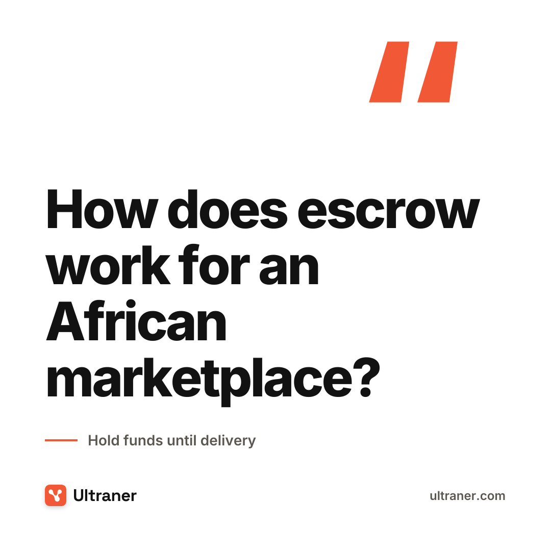 Straight answer time. How does escrow work for an African marketplace?